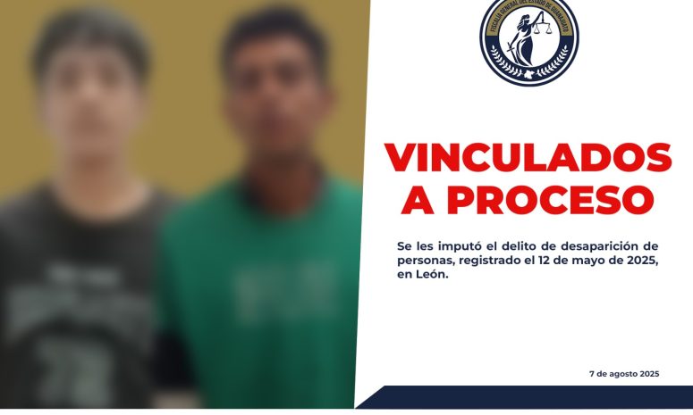 Vinculan a proceso a 2 hombres por desaparición de personas en León